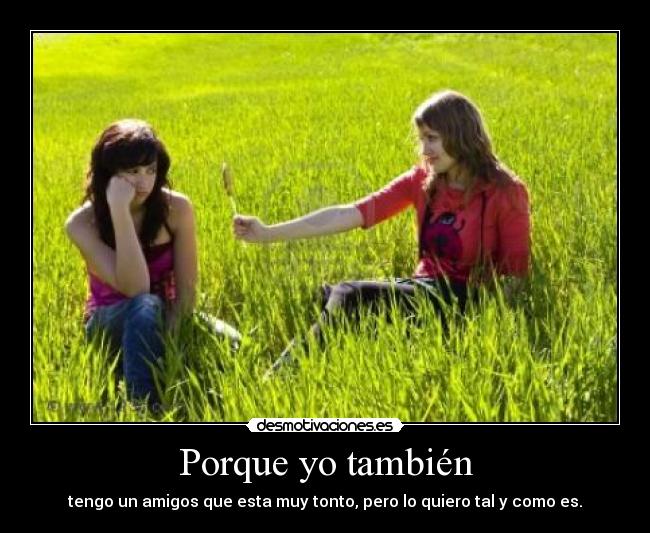 Porque yo también -