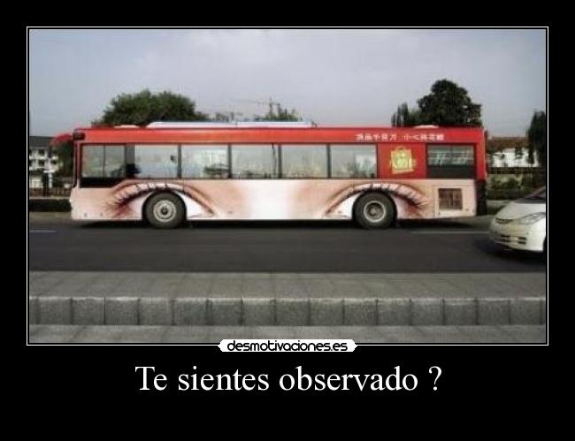Te sientes observado ? -