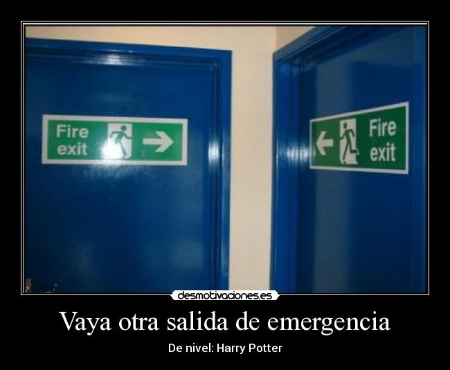 Vaya otra salida de emergencia - De nivel: Harry Potter