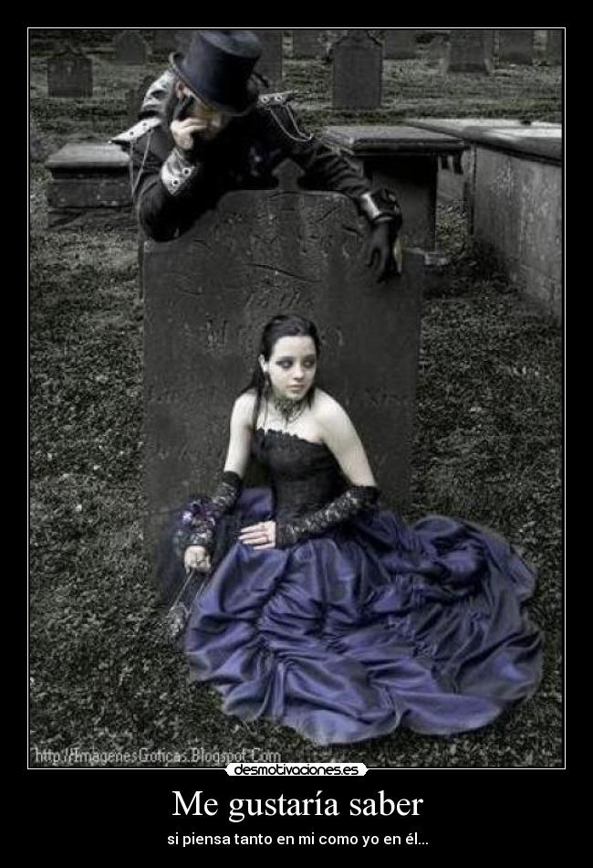 Me gustaría saber - si piensa tanto en mi como yo en él...