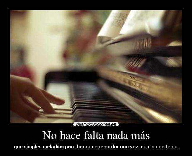 No hace falta nada más -