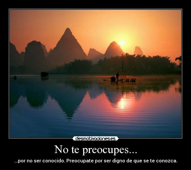 No te preocupes... -