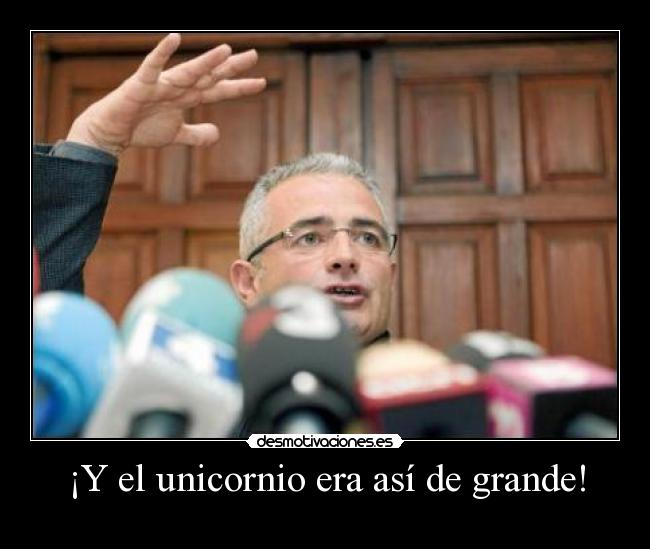 ¡Y el unicornio era así de grande! - 