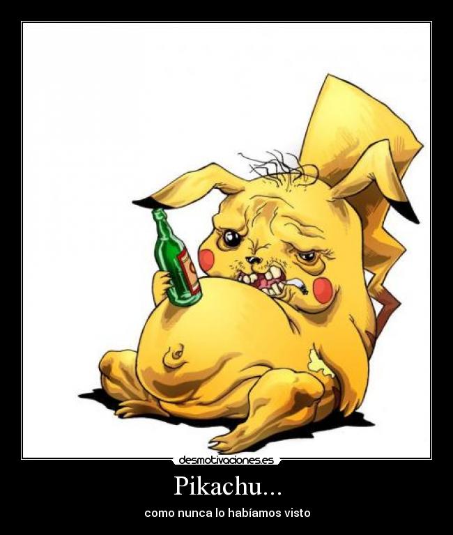 carteles pikachu pokemon borracho drogado cerveza droga alcohol porro tabaco dibujos desmotivaciones