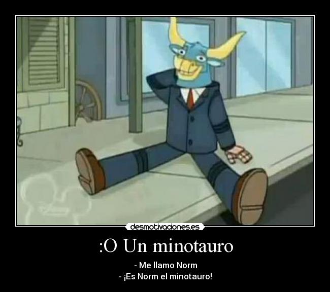 :O Un minotauro -