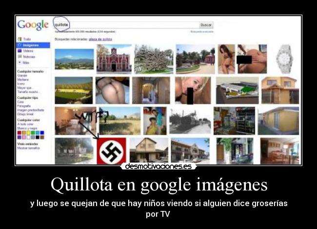 Quillota en google imágenes - y luego se quejan de que hay niños viendo si alguien dice groserías por TV
