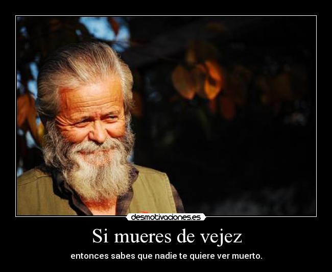 Si mueres de vejez -