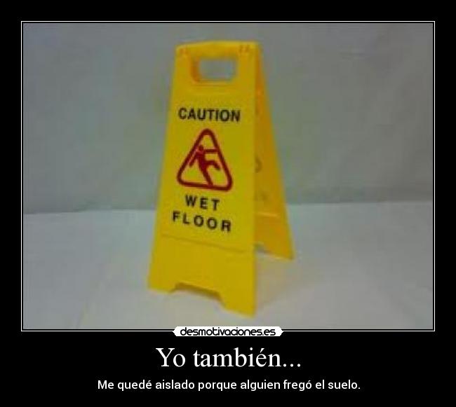 Yo también... -