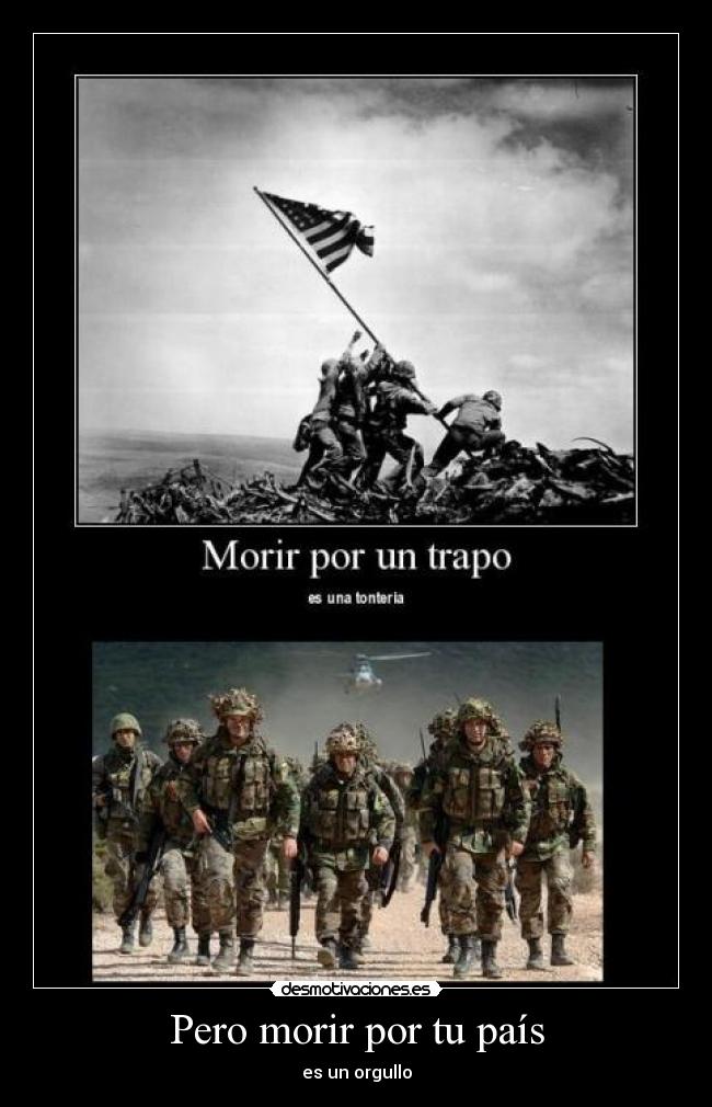 Pero morir por tu país -
