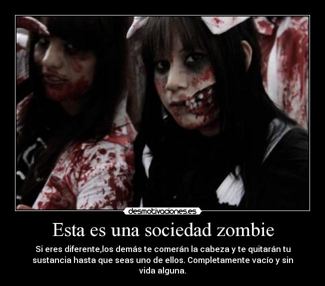 Esta es una sociedad zombie -