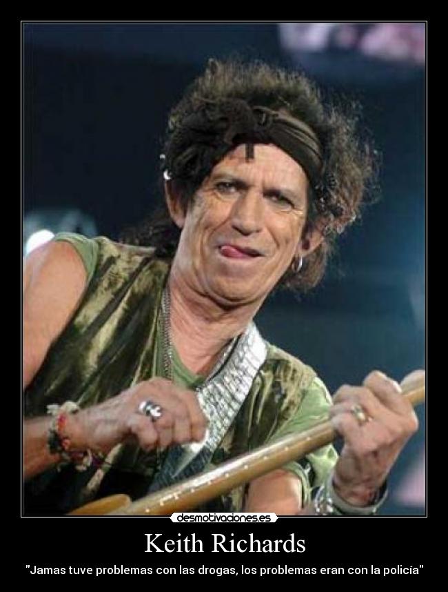 Keith Richards - Jamas tuve problemas con las drogas, los problemas eran con la policía