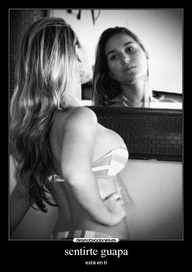 sentirte guapa - 