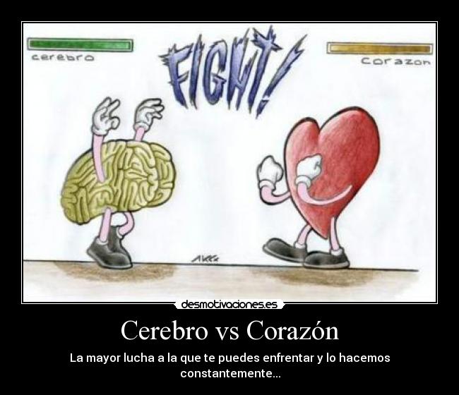 Cerebro vs Corazón -