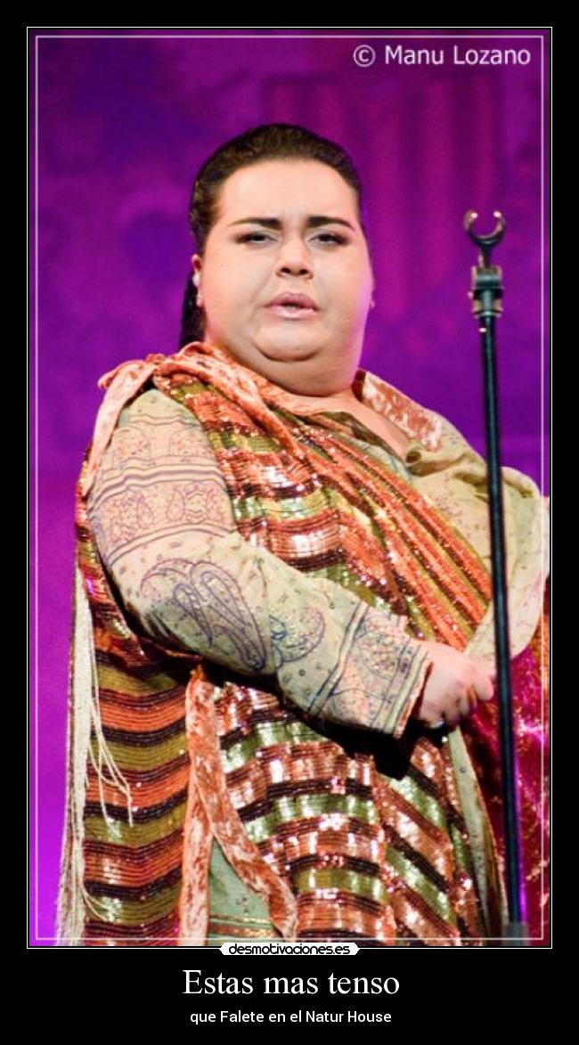 Estas mas tenso - que Falete en el Natur House