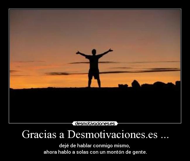 Gracias a Desmotivaciones.es ... - 