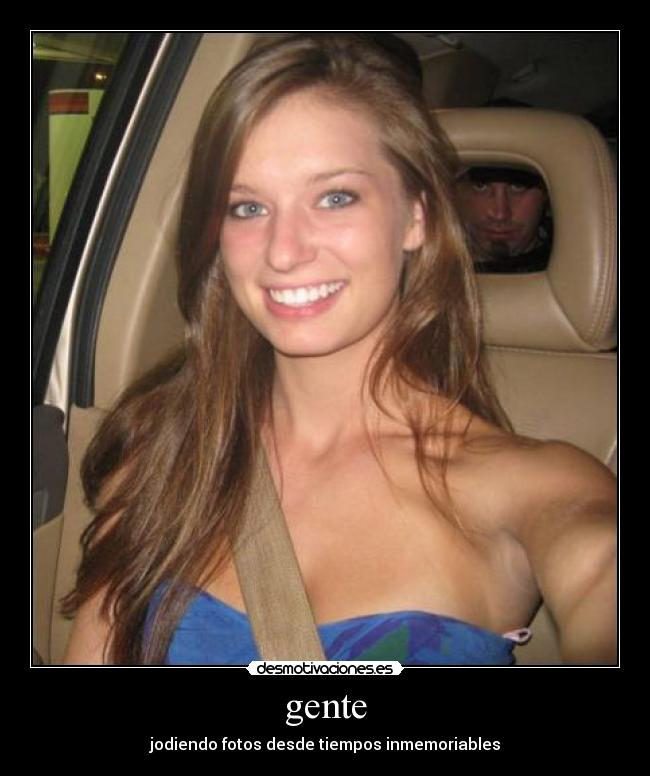 gente - jodiendo fotos desde tiempos inmemoriables