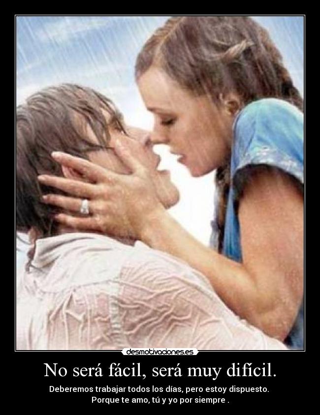 No será fácil, será muy difícil. - 