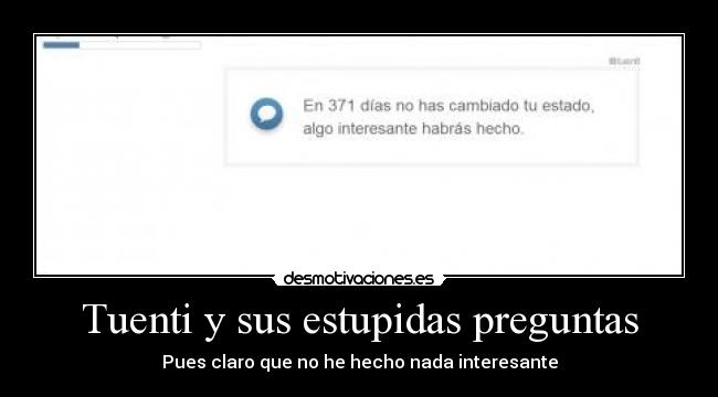 Tuenti y sus estupidas preguntas - 