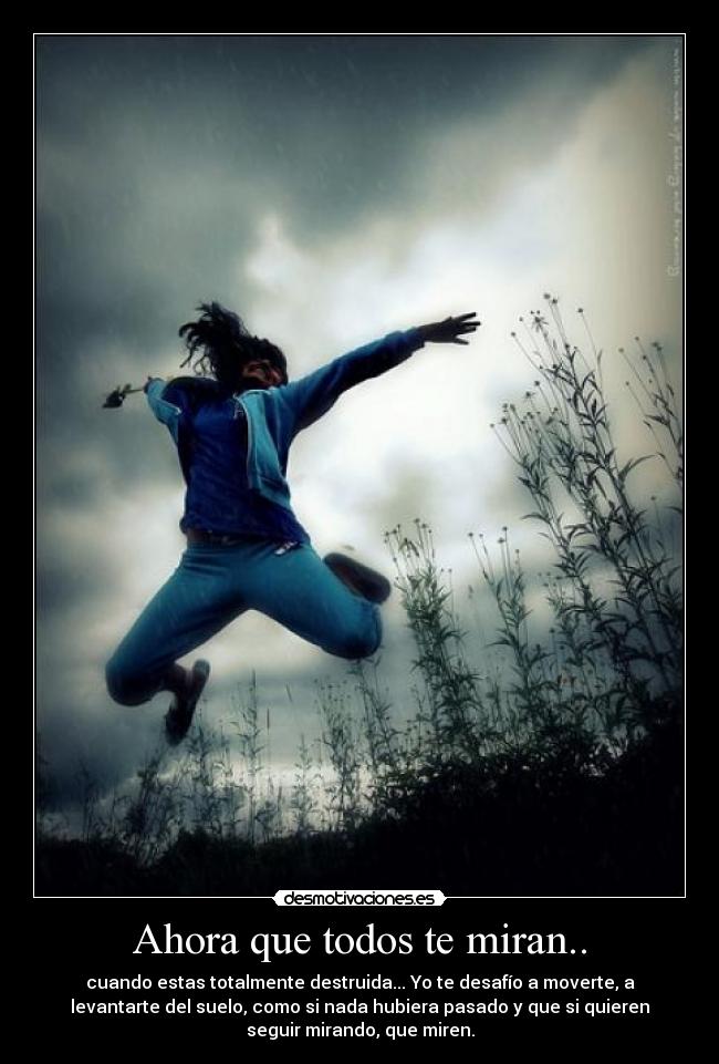 Ahora que todos te miran.. -