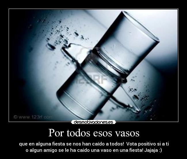 Por todos esos vasos - 