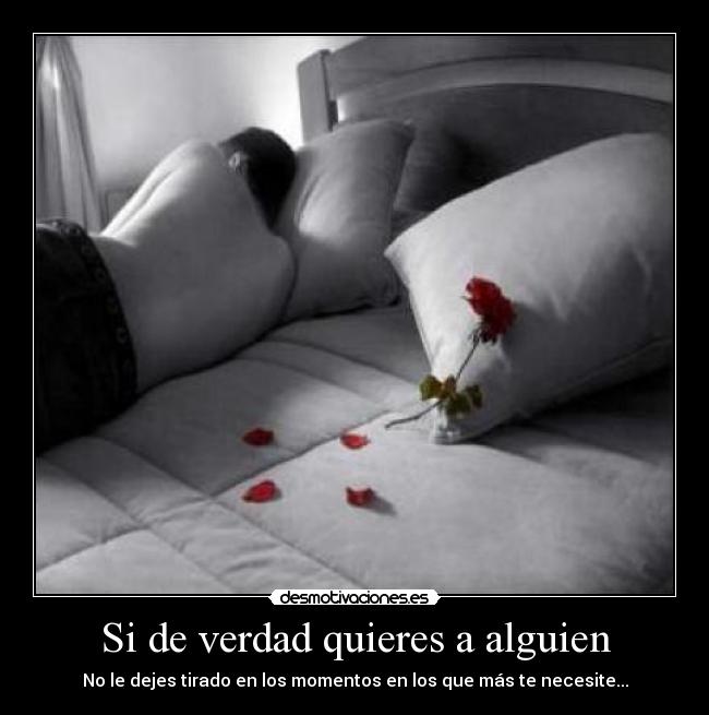 Si de verdad quieres a alguien -