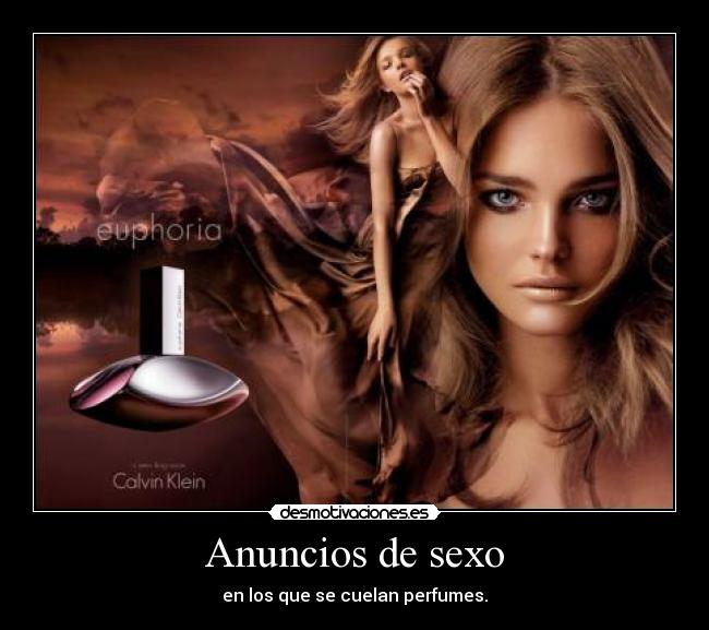 Anuncios de sexo - en los que se cuelan perfumes.