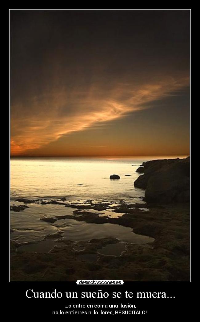 Cuando un sueño se te muera... - 