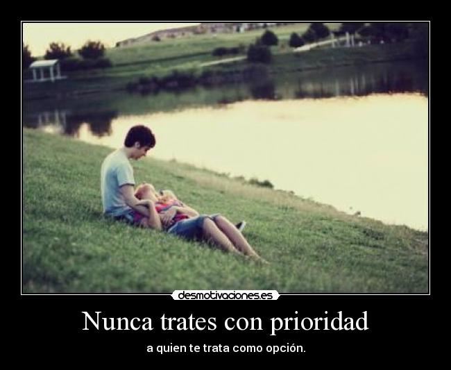 Nunca trates con prioridad - 