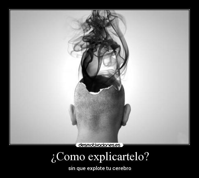 ¿Como explicartelo? - 