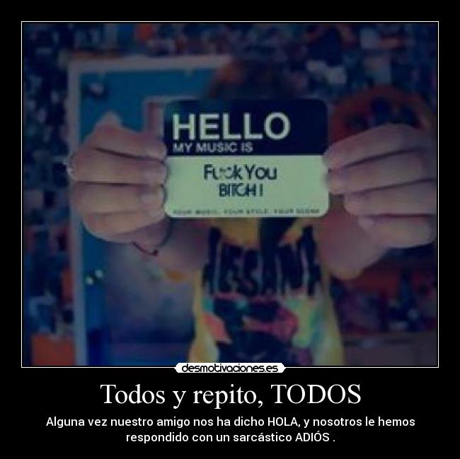 Todos y repito, TODOS - 