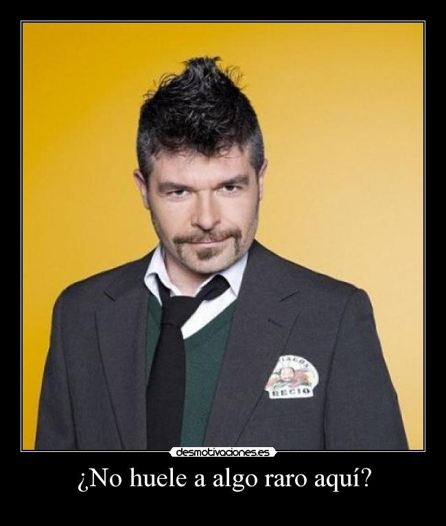 ¿No huele a algo raro aquí? -