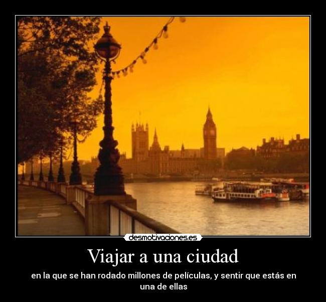 Viajar a una ciudad - en la que se han rodado millones de películas, y sentir que estás en una de ellas