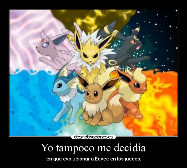 Yo tampoco me decidia -