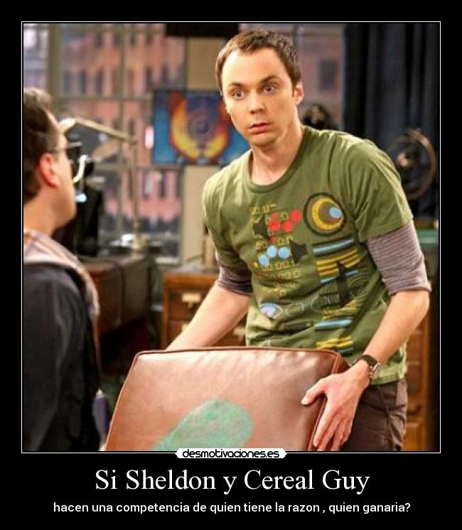 Si Sheldon y Cereal Guy - 