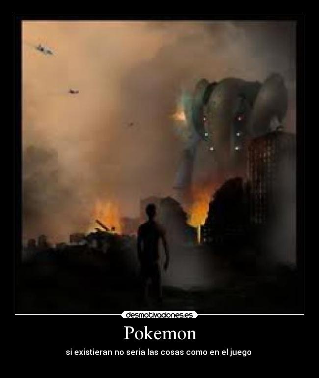Pokemon - si existieran no seria las cosas como en el juego