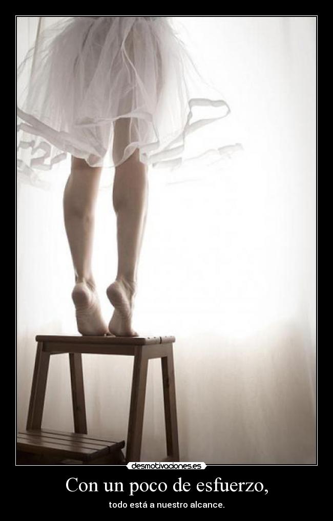 Con un poco de esfuerzo, - 