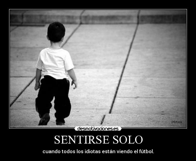 SENTIRSE SOLO -