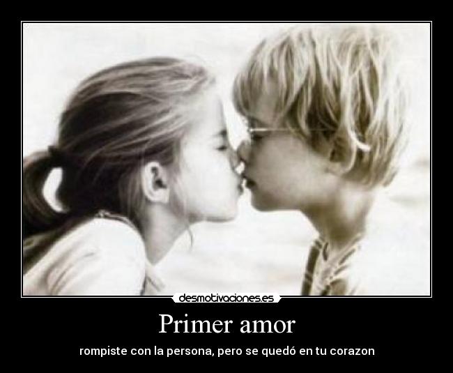 carteles amor primer amor desmotivaciones