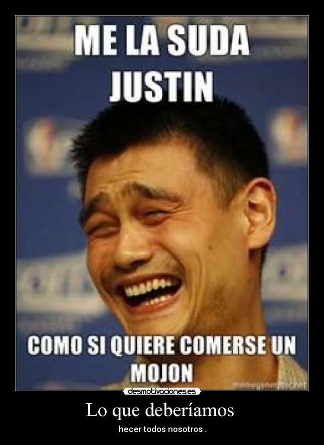 Lo que deberíamos - hecer todos nosotros .