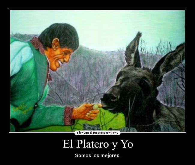El Platero y Yo - Somos los mejores.