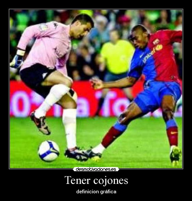 Tener cojones - definicion gráfica