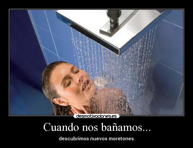 Cuando nos bañamos... -