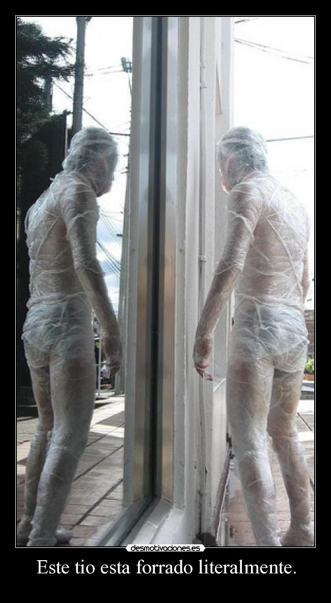 Este tio esta forrado literalmente. - 