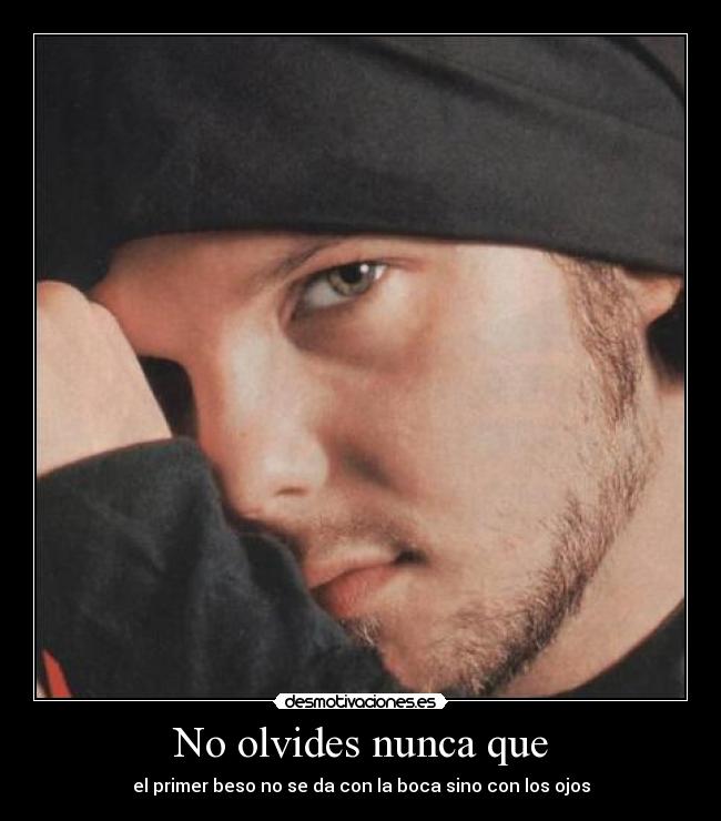 No olvides nunca que -