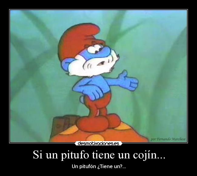 Si un pitufo tiene un cojín... - 