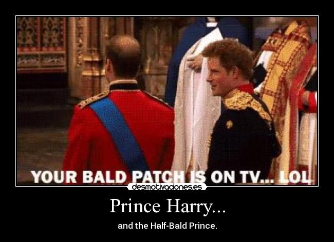 Prince Harry... - 