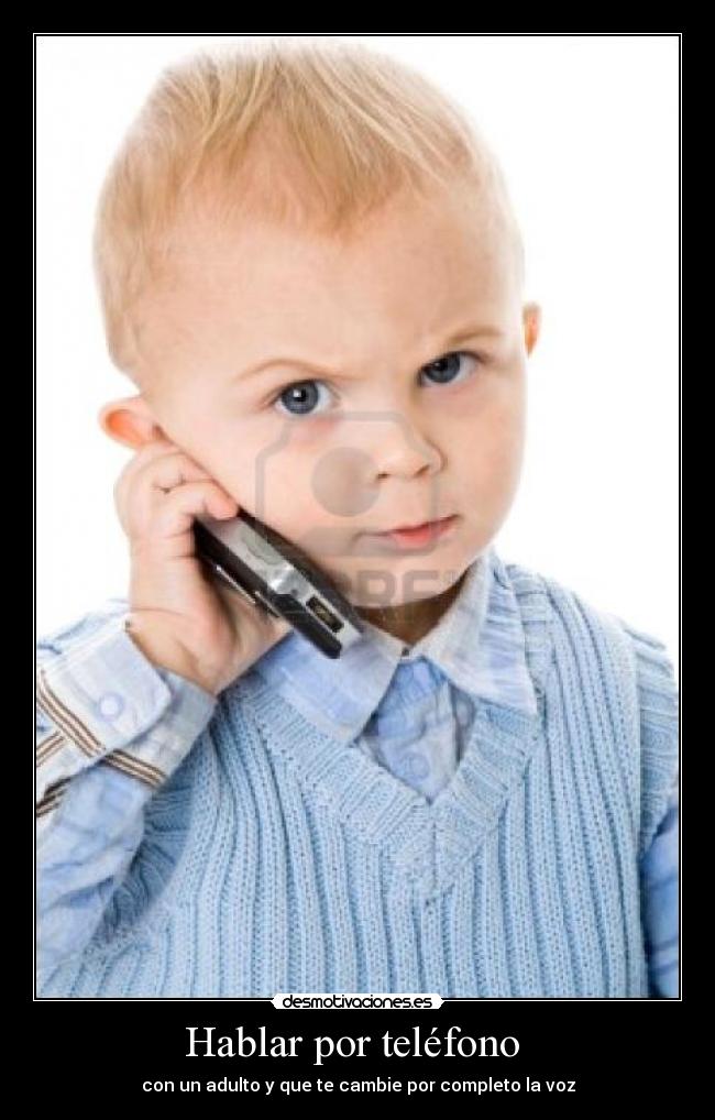 Hablar por teléfono - con un adulto y que te cambie por completo la voz