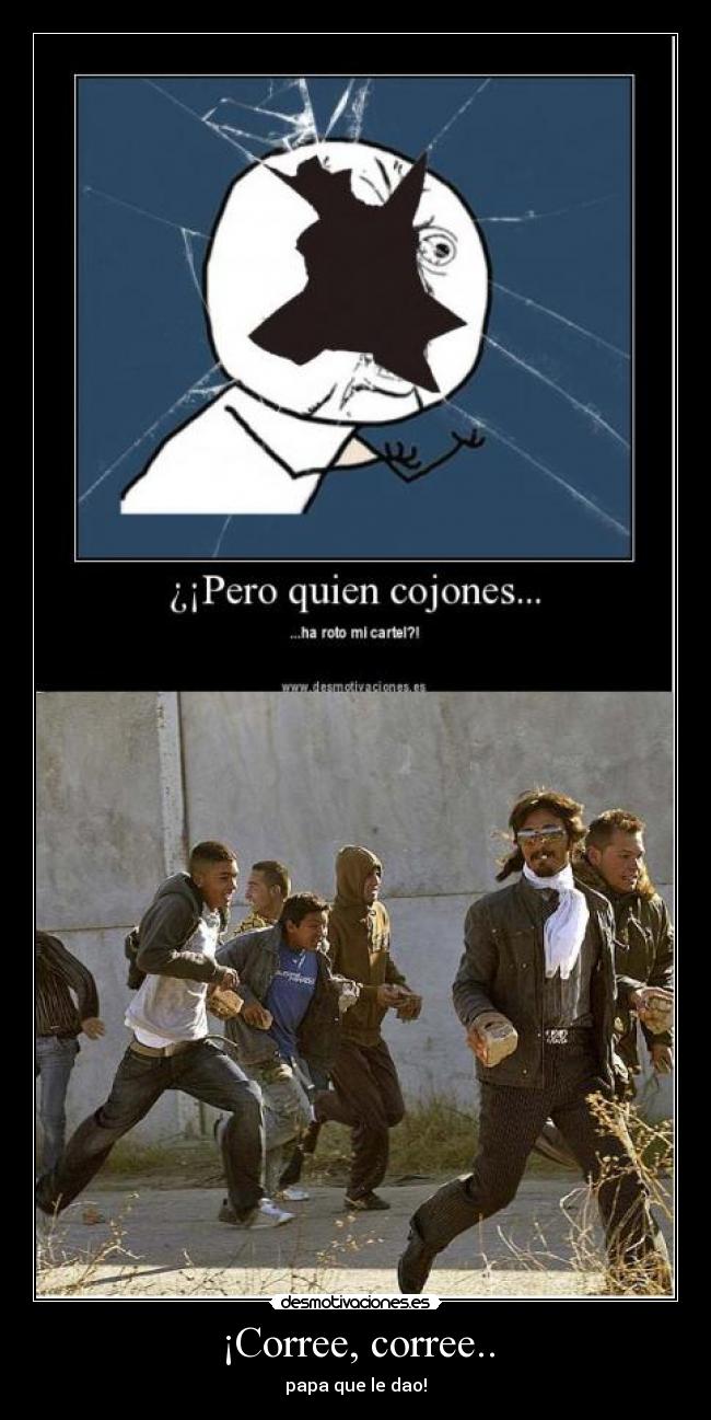 ¡Corree, corree.. -