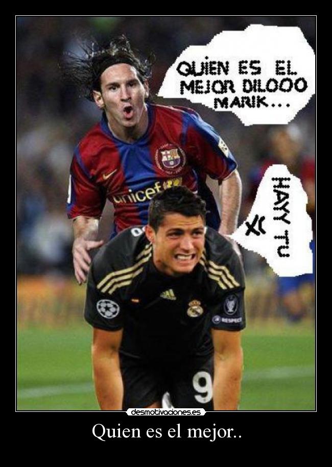 Quien es el mejor.. -
