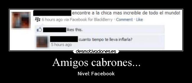 Amigos cabrones... -